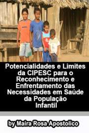   Potencialidades e limites da CIPESC® para o reconhecimento e enfrentamento das necessidades em saúde da população infantile Programa Interunidades de Doutoramento em Enfermagem