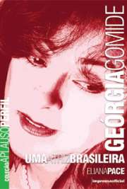   Segundo afirma a jornalista Eliana Pace logo na introdução de A Vida de uma Estrela, "Geórgia Gomide é uma diva", alguém que "viveu efusivamen  livros de biografias de atrizes 