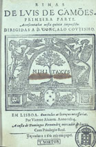 CAMOES, Luís de, 1524-1580<br/>Rimas / de Luis de Camões ; primeira parte. - Acrescentadas nesta quinta impressão. Dirigidas a D. Gonçalo Coutinho - [A]. - Em Lisboa : por Vicente Alvarez : a custa de Domingos Fernandez mercador de livros, 1614. - [8], 202, [5] f. ; 4º (19 cm)