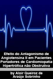   Efeito do antagonismo de angiotensina II em pacientes portadores de cardiomiopatia hipertrófica não obstrutiva Faculdade de Medicina / Cardiologia