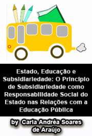   Estado, educação e subsidiariedade: o princípio de subsidiariedade como responsabilidade social do Estado nas relações com a educação pública Faculdade de Educação