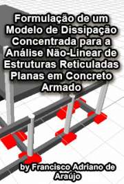   Formulação de um modelo de dissipação concentrada para a análise não-linear de estruturas reticuladas planas em concreto armado Escola de Engenharia de São Carlos / Estruturas