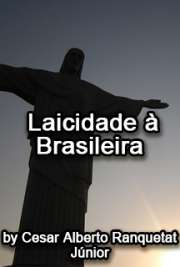   Laicidade à brasileira : um estudo sobre a controvérsia em torno da presença de símbolos religiosos em espaços públicos Instituto de Filosofia e Ciências Humanas