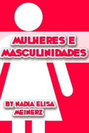   Mulheres e masculinidades : etnografia sobre afinidades de gênero no contexto de parcerias homoeróticas entre mulheres de grupos populares em Porto Alegre Instituto de Filosofia e Ciências Humanas