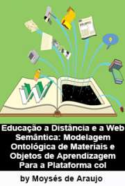   Educação a distância e a WEB Semântica: modelagem ontológica de materiais e objetos de aprendizagem para a plataforma COL Escola Politécnica / Sistemas Digitais