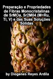   Preparação e propriedades de fibras monocristalinas de Sr2MO3, Sr2MO4(M=Ru, Ti, V) e das suas soluções sólidas Ciência e Engenharia de Materiais