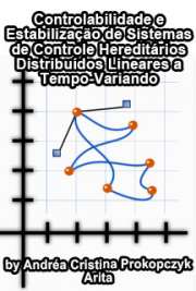   Controlabilidade e estabilização de sistemas de controle hereditários distribuídos lineares a tempo-variando Instituto de Ciências Matemáticas e de Computação / Matemática