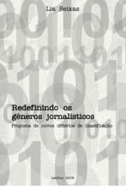   Aprender a fazer jornalismo é aprender a produzir gêneros jornalísticos. O conhecimento mais profundo dos elementos que constituem os tipos mais frequentes d Com as novas mídias, surgem novos , se hibridizam, se embaralham os gêneros. A noção d