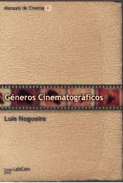   Os géneros cinematográficos são um campo amplo e diverso. O nosso propósito, aqui, não é, nem poderia ser, analisar e explicar os géneros cinematográficos em  de Géneros Cinematográficos