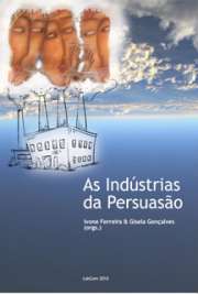   Retórica e mediatização nas indústrias da persuasão. De que modo os novos media contribuem para a persuasão sobre produtos, marcas ou ideias políticas? Até q