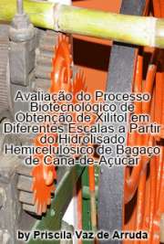 Escola de Engenharia de Lorena / Conversão de Biomassa
Universidade de São Paulo

"A conversão de biomassa vegetal em produtos químicos e energia é essencial a fim de sustentar o nosso modo de vida atual. O bagaço de cana-de-açúcar, matéria prima disponível em abundância no Brasil, poderá tanto ajudar a suprir a crescente demanda pelo etanol combustível como ser empregado para obtenção de produtos de valor agregado, tais como xilitol, além de trazer vantagens econômicas para o setor sucroalcooleiro. [...] No presente trabalho foi avaliado o efeito de diferentes fontes de carbono (xilose, glicose e mistura de xilose e glicose) empregadas no preparo do inóculo de Candida guilliermondii FTI 20037 sobre a bioconversão de xilose em xilitol a partir de fermentações em frascos Erlenmeyer de hidrolisados hemicelulósicos submetidos a procedimentos de destoxificação. [...] Nesta etapa ficou evidente a viabilidade de ampliação de escala de produção de xilitol de fermentador de 2,4L para 16L [...]. No entanto, tais valores foram inferiores aos obtidos em frascos Erlenmeyer [...]."

Baixar livros de Conversão de Biomassa 
...