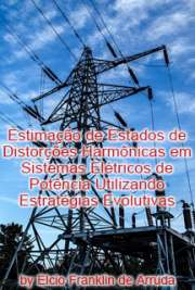   Estimação de estados de distorções harmônicas em sistemas elétricos de potência utilizando estratégias evolutivas Escola Politécnica / Sistemas de Potência