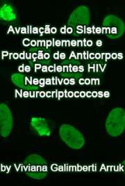   Avaliação do sistema complemento e produção de anticorpos de pacientes HIV negativos com neurocriptococose Faculdade de Medicina / Patologia