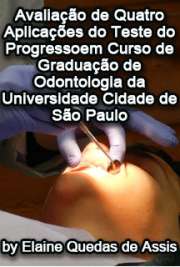   Avaliação de quatro aplicações do Teste do Progresso do curso de graduação de Odontologia da Universidade Cidade de São Paulo Faculdade de Medicina / Educação e Saúde