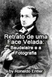  Graças a um célebre texto de 1859, Baudelaire tornou-se exemplar da má receptividade da fotografia entre críticos e artistas, no século XIX. Apesar da dureza  de Baudelaire e fotografia