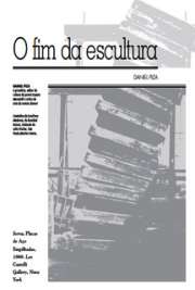   Aviso: artigo curto "Toda escultura moderna é uma espécie de totemização. Há uma recusa da certeza mimética, da cópia da realidade, em abertura para a incisão mítica, para o referencial abstrato ou arcano. O escultor moderno, a part