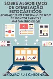   Sobre Algoritmos de Otimização Estocásticos: Aplicações em Redesenho de Redes de Monitoramento e Mapeamento de QTL Instituto de Matemática / Universidade Federal do Rio de Janeiro