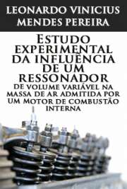   Estudo experimental da influência de um ressonador de volume variável na massa de ar admitida por um motor de combustão interna Escola de Engenharia / Universidade Federal de Minas Gerais