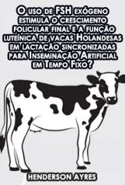 O uso de FSH exógeno estimula o crescimento folicular final e a função luteínica de vacas Holandesas em lactação sincronizadas para Inseminação Artificial em Tempo Fixo?

Faculdade de Medicina Veterinária e Zootecnia / Reprodução Animal
Universidade de São Paulo

"Vacas leiteira de alta produção têm apresentado declínio da eficiência reprodutiva. Essa redução é devido a causas multifatoriais, entre elas a baixa concentração de estradiol (E2) no proestro e a baixa concentração de progesterona (P4) no ciclo estral subsequentente. O objetivo deste trabalho foi comparar o uso de gonadotrofina exógena na dinâmica folicular e na taxa de prenhez de vacas submetidas ao protocolo Ovsynch (Experimento 1) ou a protocolos utilizando P4 e E2 (Experimento 2). [...] Assim, o tratamento com FSH não estimulou o crescimento folicular final e a função luteínica de vacas leiteiras de alta produção sincronizadas com os protocolos Ovsynch e P4/E2."

Baixar livros de Reprodução Animal 
Download ebooks grátis