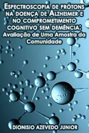   Espectroscopia de prótons na doença de Alzheimer e no comprometimento cognitivo sem demência: avaliação de uma amostra da comunidade Faculdade de Medicina / Psiquiatria