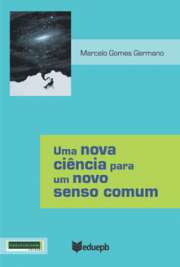   O professor Marcelo tem publicado importantes trabalhos que discutem a relação entre ciência e senso comum e este seu livro trata especialmente da Filosofia  de Filosofia da Ciência