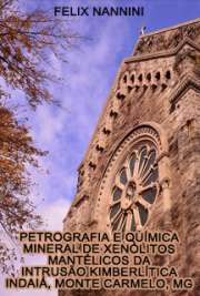   Petrografia e química mineral de xenólitos mantélicos da intrusão kimberlítica Indaiá, Monte Carmelo, MG Instituto de Geociências / Petrologia Ígnea e Metamórfica