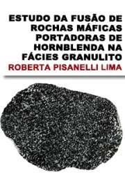   Estudo da fusão de rochas máficas portadoras de hornblenda na fácies granulito, exemplo do anfibolito Cafelândia, Complexo Barro Alto, GO Instituto de Geociências / Petrologia Ígnea e Metamórfica