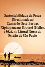   Sustentabilidade da pesca direcionada ao Camarão-sete-barbas, Xiphopenaeus kroyeri (Heller, 1862), no litoral norte do Estado de São Paulo Instituto Oceanográfico / Oceanografia Biológica