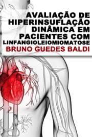   Avaliação de hiperinsuflação dinâmica em pacientes com linfangioleiomiomatose através de teste de exercício cardiopulmonar e verificação da resposta à bronco Faculdade de Medicina / Pneumologia