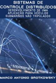   Sistemas de controle distribuídos: desenvolvimento de uma aplicação para veículos submarinos não tripulados Escola Politécnica / Engenharia de Controle e Automação Mecânica