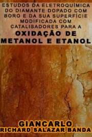   Estudos da eletroquímica do diamante dopado com boro e da sua superfície modificada com catalisadores para a oxidação de metanol e etanol Instituto de Química de São Carlos / Físico-Química