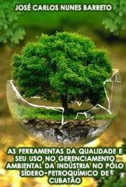   As ferramentas da qualidade e seu uso no gerenciamento ambiental da indústria no pólo sídero-petroquímico de Cubatão Faculdade de Saúde Pública / Saúde Ambiental