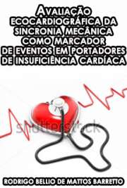   Avaliação ecocardiográfica da sincronia mecânica como marcador de eventos em portadores de insuficiência cardíaca Instituto Dante Pazzanese de Cardiologia