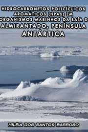   Hidrocarbonetos policíclicos aromáticos (HPAs) em organismos marinhos da Baía do Almirantado, Península Antártica Instituto Oceanográfico / Oceanografia Química e Geológica