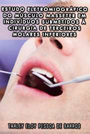   Estudo eletromiográfico do músculo masseter em indivíduos submetidos à cirurgia de terceiros molares inferiores Faculdade de Medicina / Ortopedia e Traumatologia