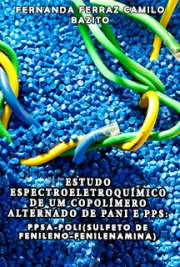   Estudo espectroeletroquímico de um copolímero alternado de PANI e PPS: PPSA-poli(sulfeto de fenileno-fenilenamina) Instituto de Química / Química Orgânica