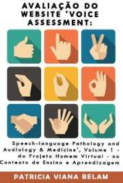   Avaliação do website ´Voice assessment: speech-language pathology and audiology & medicine´, volume 1 - do Projeto Homem Virtual - no contexto de ensino Faculdade de Odontologia de Bauru / Processos e Distúrbios da Comunicação