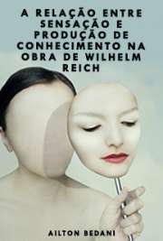 Instituto de Psicologia / Psicologia Escolar e do Desenvolvimento Humano
Universidade de São Paulo

"Esta tese examina os estudos clínico-terapêuticos, laboratoriais e epistemológicos que Wilhelm Reich endereçou, no transcurso de sua obra, ao tema da sensação. [...] Analisou-se a asserção de Reich de que, na produção humana de conhecimento, certas funções perceptivas rudimentares (filogeneticamente arcaicas) seriam continuamente modeladas pela estrutura de caráter (instância construída na relação dialética indivíduo-sociedade). Constatou-se, por fim, que Reich, transitando por diferentes setores do saber e perseguindo rotas investigativas originais, procurou articular dois aspectos extremos do fenômeno sensorial: a sensação como propriedade básica da matéria viva e como ingrediente central da produção humana de conhecimento."

 de Epistemologia em formato pdf epub mobipocket HTML txt. Download do ebook grátis.