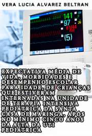   Expectativa média de vida, morbidades e desempenho escolar para idade, de crianças que estiveram internadas na unidade de terapia intensiva pediátrica da San Faculdade de Medicina / Emergências Clínicas