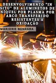   Desenvolvimento "in situ" de aluminetos de níquel por plasma por arco transferido resistentes à oxidação Escola Politécnica / Engenharia Metalúrgica e de Materiais