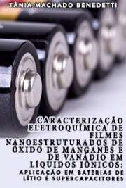 Caracterização eletroquímica de filmes nanoestruturados de óxido de manganês e de vanádio em líquidos iônicos: aplicação em baterias de lítio e supercapacitores

Instituto de Química / Físico-Química
Universidade de São Paulo

"Este trabalho apresenta a preparação de filmes nanoestruturados de óxido de manganês e de vanádio por diferentes técnicas e a sua caracterização eletroquímica utilizando diferentes líquidos iônicos como eletrólito. Os filmes de óxido de manganês foram preparados por automontagem camada-por-camada e por eletrodeposição assistida por molde de nanoesferas de poliestireno. Os filmes de óxido de vanádio foram preparados também por automontagem camada-por-camada e por deposição eletroforética. [...] De maneira geral, os resultados obtidos mostraram que o uso de filmes nanoestruturados e de líquidos iônicos como eletrólitos constituem alternativas promissoras para a obtenção de dispositivos de armazenamento e conversão de energia de alto desempenho e segurança."

 grátis de Físico-Química . online na melhor biblioteca do Mundo!