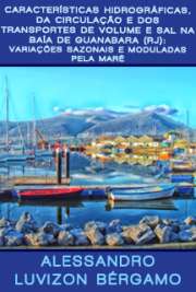   Características hidrográficas, da circulação e dos transportes de volume e sal na Baía de Guanabara (RJ): variações sazonais e moduladas pela maré Instituto Oceanográfico / Oceanografia Física