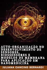   Auto-organização no desenvolvimento de sensores, biossensores e modelos de membrana para aplicação em nanomedicina Instituto de Química de São Carlos / Química Analítica