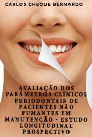   Avaliação dos parâmetros clínicos periodontais de pacientes não fumantes em manutenção - Estudo longitudinal prospectivo Faculdade de Odontologia / Periodontia