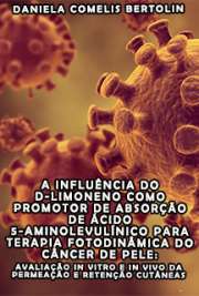 A influência do D-limoneno como promotor de absorção de ácido 5-aminolevulínico para Terapia Fotodinâmica do câncer de pele: avaliação in vitro e in vivo da permeação e retenção cutâneas

Faculdade de Ciências Farmacêuticas de Ribeirão Preto / Medicamentos e Cosméticos
Universidade de São Paulo

"[...] O câncer é a segunda doença principal do planeta, muito próximo de se tornar a mais incidente. [...] Objetivando minimizar estes efeitos indesejáveis pesquisadores de diversas áreas afins vislumbram novas técnicas, novos tipos e formas de tratamentos que apresentem um melhor perfil terapêutico; que possam agir de forma mais seletiva contra as células cancerosas, minorando os efeitos indesejáveis em relação às células saudáveis. Dentre as técnicas pesquisadas destaca-se a Terapia Fotodinâmica (TFD). Esta é uma técnica de tratamento nova e promissora. [...] Os resultados in vitro e in vivo mostraram o potencial do D-limoneno como promotor de absorção cutânea para o 5-ALA para a TFD tópica do cancer de pele."

Obrigado por baixar ebooks grátis de Terapia Fotodinâmica . online n...