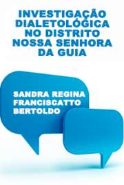   Investigação dialetológica no distrito Nossa Senhora da Guia: análise semântico-lexical de bamburro, tacuru e bateia Faculdade de Filosofia, Letras e Ciências Humanas / Filologia e Língua Portuguesa