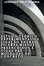   Estudo teórico-experimental da ligação entre pilares mistos preenchidos e vigas pré-moldadas de concreto Escola de Engenharia de São Carlos / Estruturas