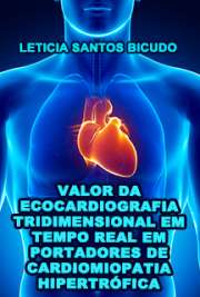   Valor da ecocardiografia tridimensional em tempo real em portadores de cardiomiopatia hipertrófica. Comparação com a ecocardiografia bidimensional e a resson Faculdade de Medicina / Cardiologia