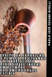   Efeito da exposição à fumaça de cigarro e ao resíduo de óleo diesel (ROFA) em pulmões de camundongos C57/BI6 Faculdade de Medicina / Emergências Clínicas