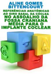   Referências anatômicas ao giro basal da cóclea no assoalho da fossa craniana média para o implante coclear Faculdade de Medicina / Otorrinolaringologia